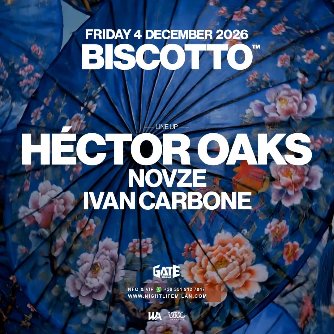 ملصق الفعالية: BISCOTTO: HÉCTOR OAKS · Gate Milano ملصق الفعالية: BISCOTTO: HÉCTOR OAKS · Gate Milano